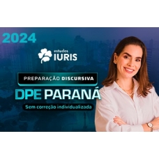 PREPARAÇÃO DISCURSIVA DEFENSORIA PÚBLICA DO PARANÁ (Estudos Iuris 2024) DPEAC